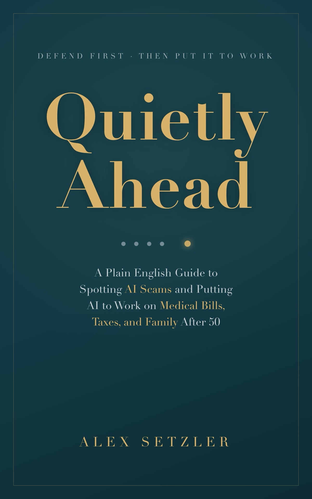 Quietly Ahead, a book by Alex Setzler